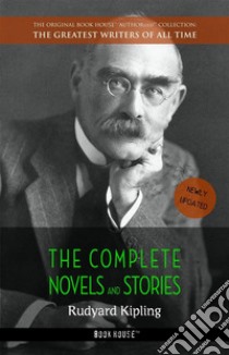 Rudyard Kipling: The Complete Novels and Stories. E-book. Formato Mobipocket ebook di Rudyard Kipling