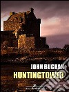 Huntingtower. E-book. Formato Mobipocket ebook