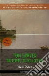 Tom Sawyer: The Complete Collection. E-book. Formato EPUB ebook di Mark Twain