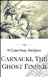 Carnacki, the ghost finder. E-book. Formato Mobipocket ebook