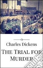 The trial for murder. E-book. Formato EPUB ebook