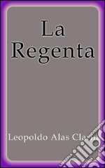 La Regenta. E-book. Formato EPUB ebook