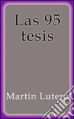 Las 95 tesis. E-book. Formato Mobipocket