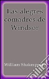 Las alegres comadres de Windsor. E-book. Formato Mobipocket ebook