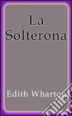 La solterona. E-book. Formato EPUB ebook