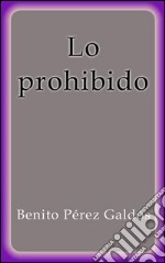 Lo prohibido. E-book. Formato EPUB ebook