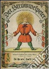 Der Struwwelpeter oder Lustige Geschichten und drollige Bilder (400. Auflage 1917). E-book. Formato EPUB ebook