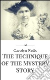 The technique of the mystery story. E-book. Formato EPUB ebook