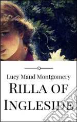 Rilla of Ingleside. E-book. Formato EPUB ebook