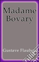 Madame Bovary. E-book. Formato EPUB ebook