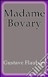 Madame Bovary. E-book. Formato EPUB ebook