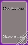 Meditaciones. E-book. Formato EPUB ebook di Marco Aurelio