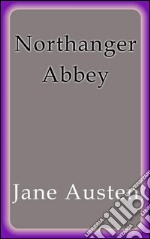 Northanger Abbey. E-book. Formato Mobipocket