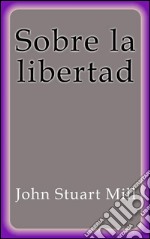 Sobre la libertad. E-book. Formato EPUB ebook