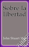 Sobre la libertad. E-book. Formato EPUB ebook