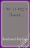 The jungle book. E-book. Formato Mobipocket ebook di Rudyard Kipling