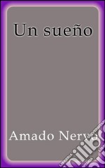 Un sueño - Amado Nervo. E-book. Formato EPUB ebook