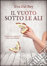 Il vuoto sotto le ali. E-book. Formato EPUB ebook