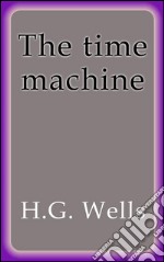 The time machine. E-book. Formato EPUB ebook