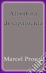 Albertina desaparecida. E-book. Formato EPUB ebook