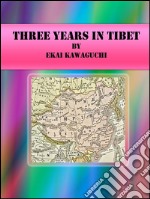 Three years in Tibet. E-book. Formato EPUB ebook