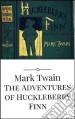 The adventures of Huckleberry Finn. E-book. Formato EPUB ebook