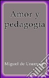 Amor y pedagogía. E-book. Formato EPUB ebook