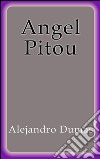 Angel Pitou. E-book. Formato EPUB ebook