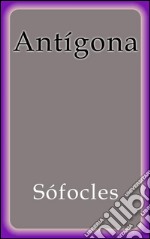 Antígona. E-book. Formato EPUB ebook