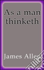 As a man thinketh. E-book. Formato Mobipocket ebook