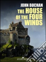 The house of the four winds. E-book. Formato EPUB ebook