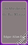 The murders in the rue morgue. E-book. Formato EPUB ebook