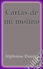 Cartas de mi molino. E-book. Formato EPUB ebook