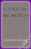 Cartas de mi molino. E-book. Formato Mobipocket ebook