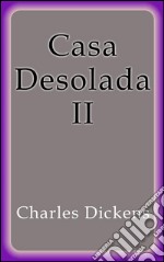 Casa Desolada II. E-book. Formato Mobipocket ebook