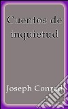 Cuentos de inquietud. E-book. Formato EPUB ebook