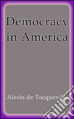 Democracy in America. E-book. Formato EPUB ebook