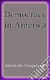 Democracy in America. E-book. Formato EPUB ebook