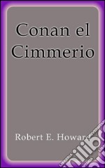 Conan el cimmerio. E-book. Formato EPUB ebook