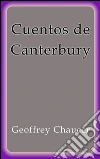 Cuentos de Canterbury. E-book. Formato EPUB ebook di Geoffrey Chaucer