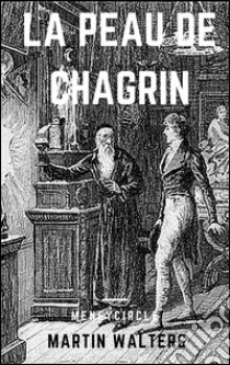 La peau de chagrin. E-book. Formato EPUB ebook di Honoré de Balzac