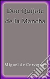 Don Quijote de la Mancha. E-book. Formato EPUB ebook