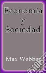 Economía y sociedad. E-book. Formato Mobipocket ebook