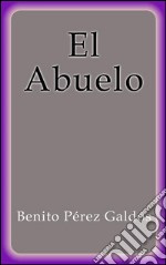 El Abuelo. E-book. Formato EPUB ebook