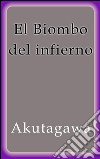 El biombo del infierno. E-book. Formato Mobipocket ebook di Akutagawa