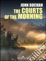 The courts of the morning. E-book. Formato EPUB ebook