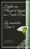 L'idylle rue Plumet et l'épopée rue Saint-Denis Les misérables #4 . E-book. Formato EPUB ebook di Victor Hugo