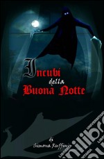 Incubi della buona notte. E-book. Formato EPUB ebook