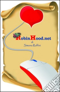 Robin Hood.net. E-book. Formato Mobipocket ebook di Simona Ruffini
