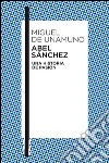 Abel Sánchez Una historia de pasión. E-book. Formato EPUB ebook